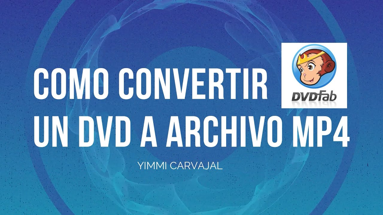 COMO CONVERTIR UN DVD A MP4 - Dir. Yimmi Carvajal