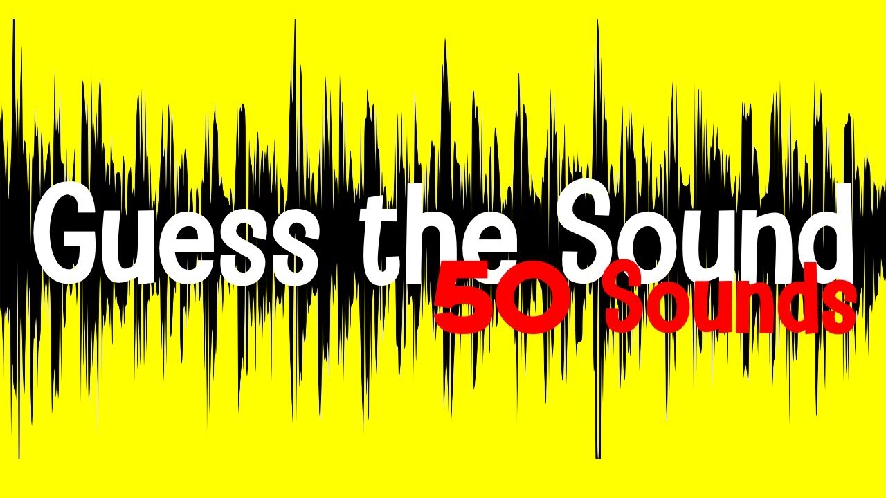 Guess the Sound Quiz | 50 Sounds to Guess