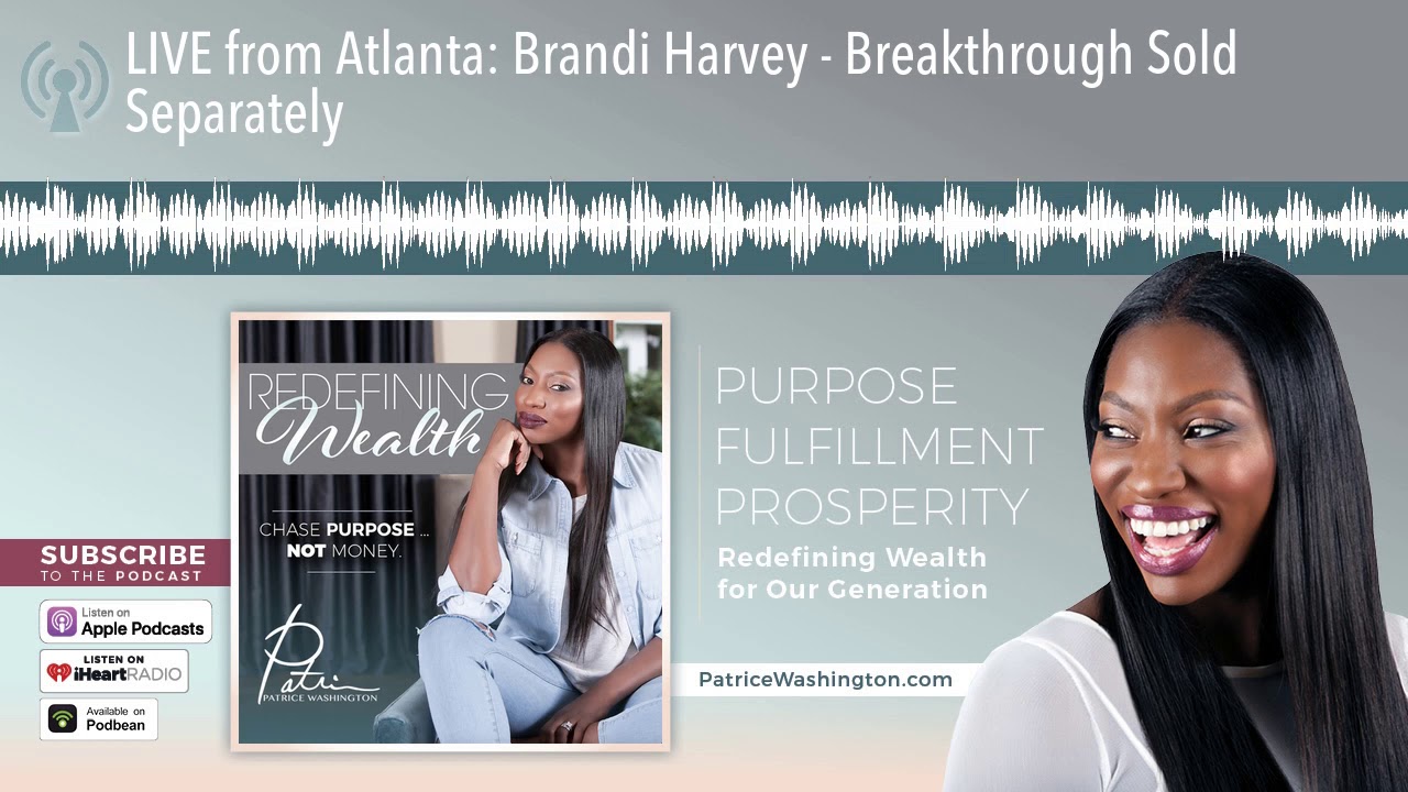 LIVE from Atlanta: Brandi Harvey - Breakthrough Sold Separately