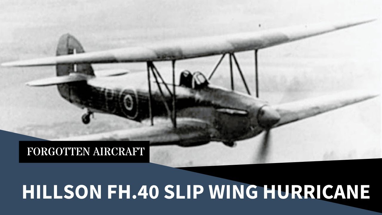 The Hillson FH.40 Slip Wing Hurricane