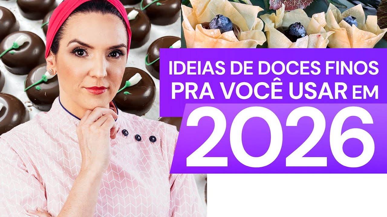 AS MELHORES IDEIAS DE DOCES FINOS PARA SEU CARDÁPIO EM 2026 | AULA AO VIVO
