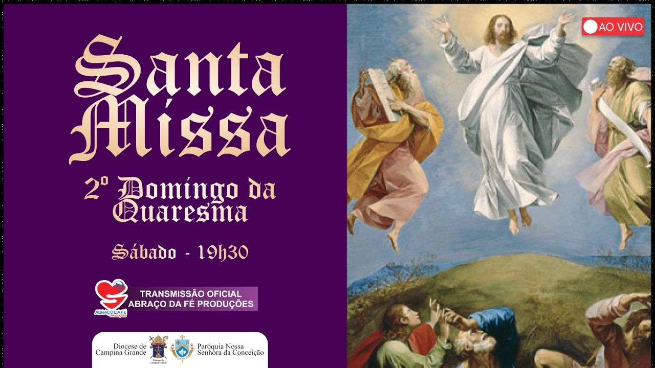 SANTA MISSA | 2º DOMINGO DA QUARESMA | Catedral Diocesana de Campina Grande | Sábado - 19h30
