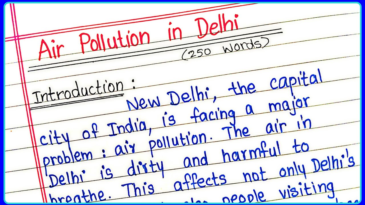Air Pollution in Delhi Essay in English |Essay on Delhi Air Pollution Essay Writing on Air Pollution