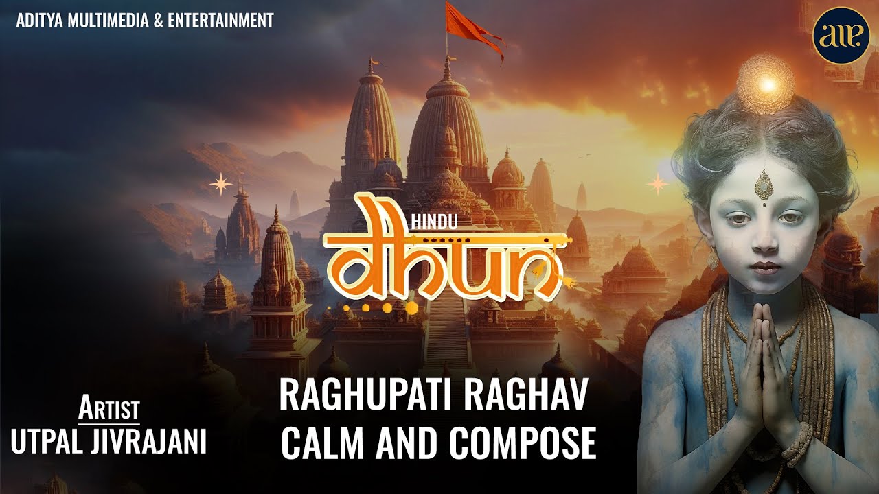 Raghupati Raghav Raja Ram Calm And Compose || Hindu Dhun Instrumental || Utpal Jivrajani