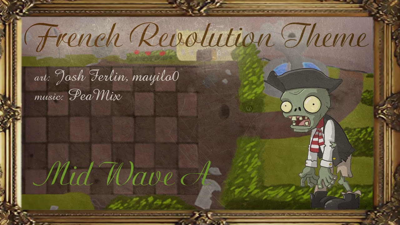PvZ2 Custom OST - French Revolution Theme