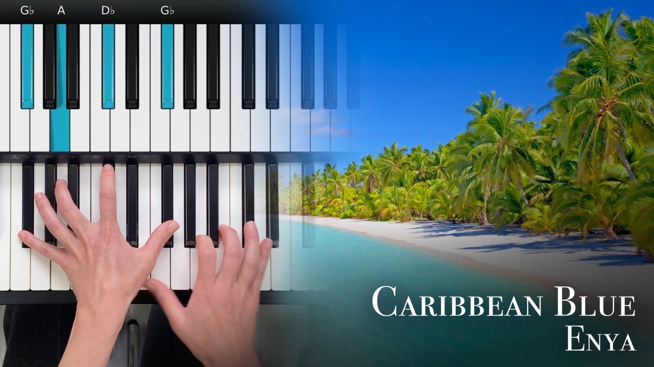 Enya - Caribbean Blue - Piano Tutorial