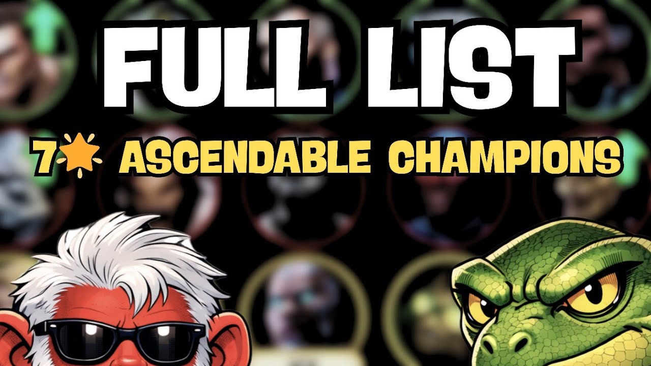 ALL ASCENDABLE CHAMPIONS - FULL 7 STAR LIST | MCOC