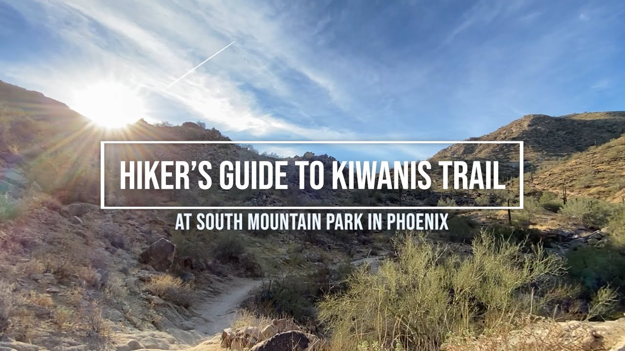 A Hiker's Guide to Kiwanis Trail at South Mountain Park
