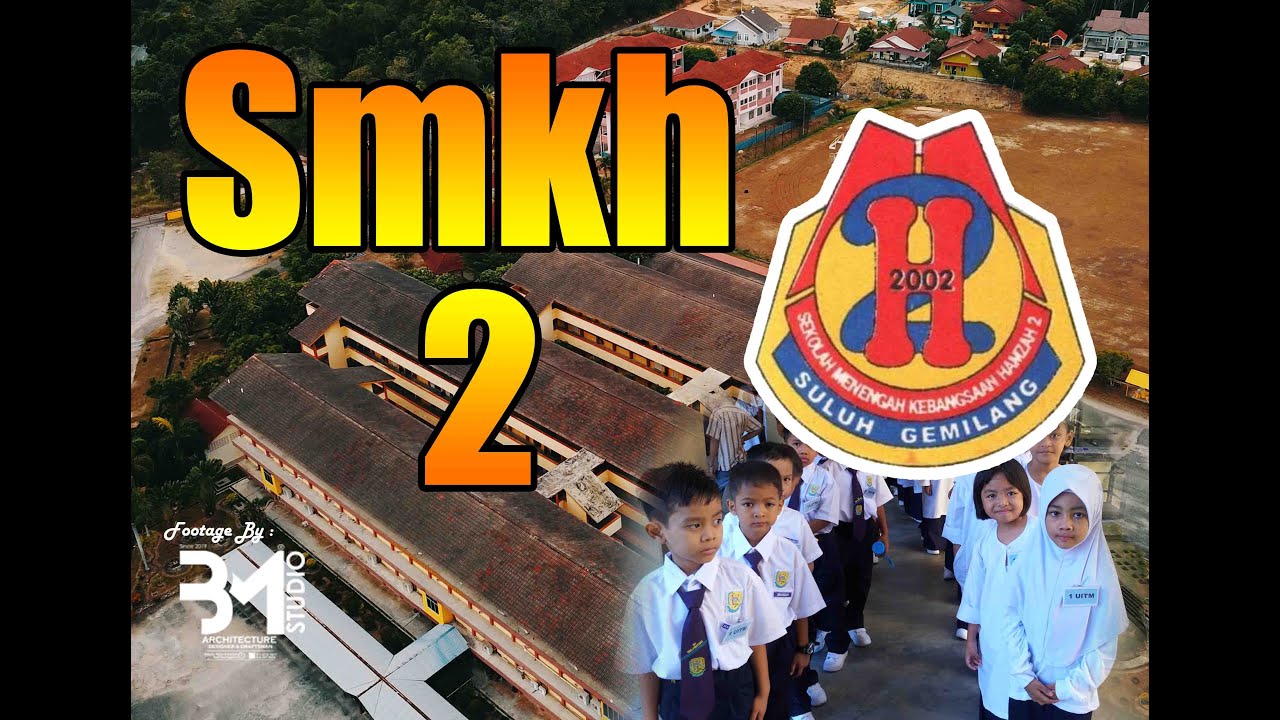 SEKOLAH MENENGAH KEBANGSAAN HAMZAH 2