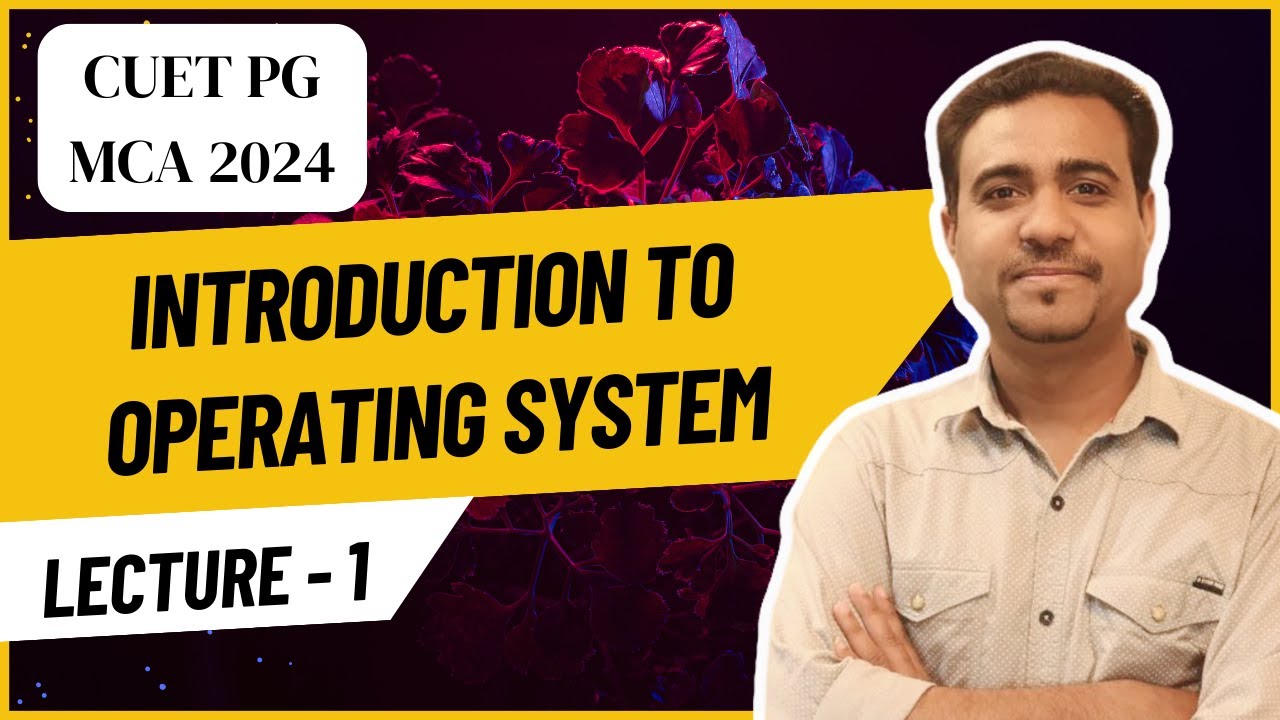 Lecture 1 - Introduction to Operating System | CUET 2024 #cucetpreparation