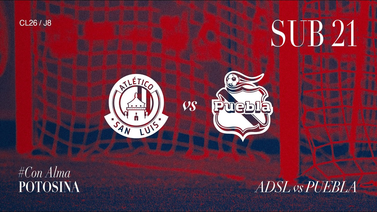 ATLÉTICO DE SAN LUIS VS PUEBLA | SUB21 | CL26 | J8