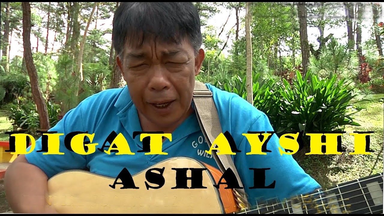 DIGAT AYSHE ASHAL BY: WILSON SATSAT (Official Pan-Abatan records TV)