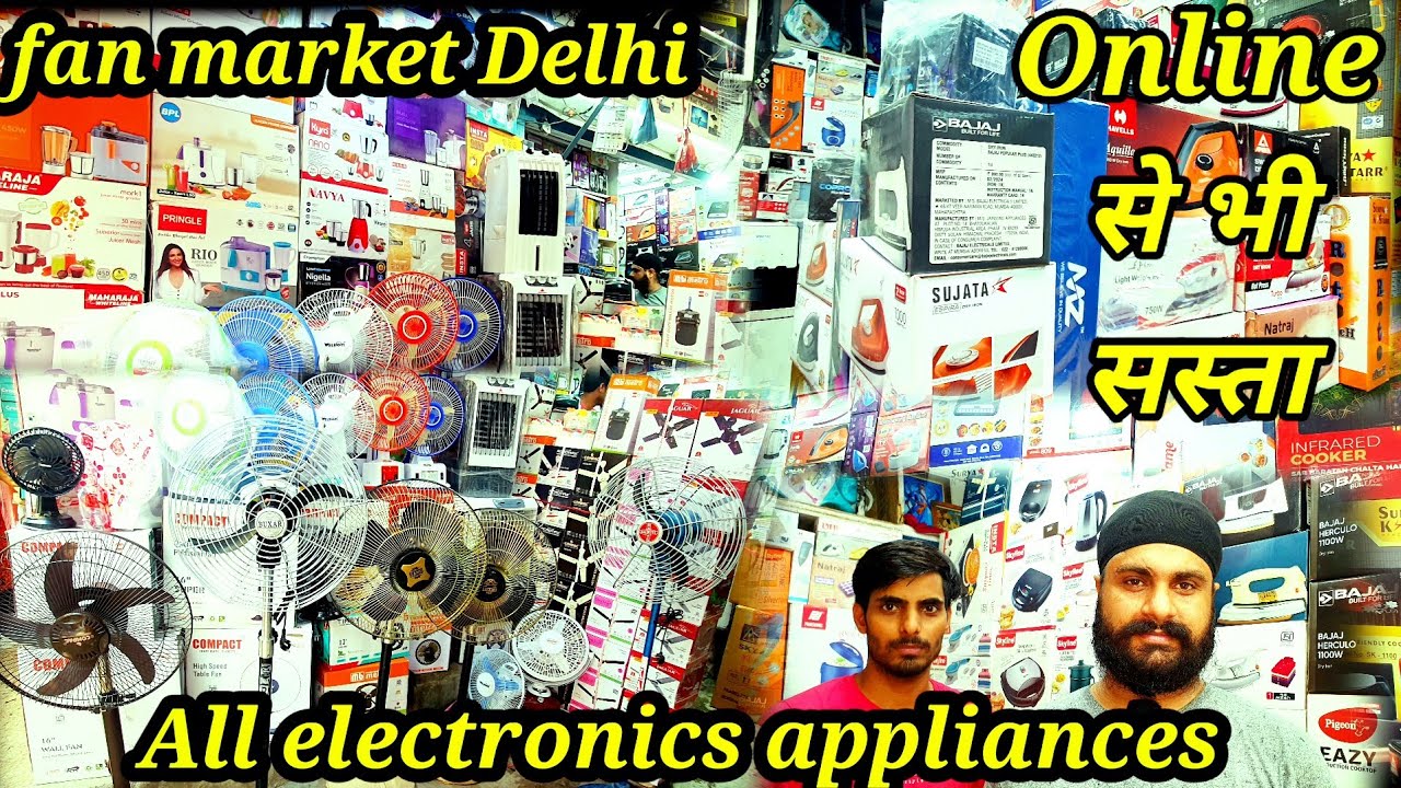 Fan market delhi | old lajpatraimarketdelhi| electronics applisence old Lajpat ray market delhi