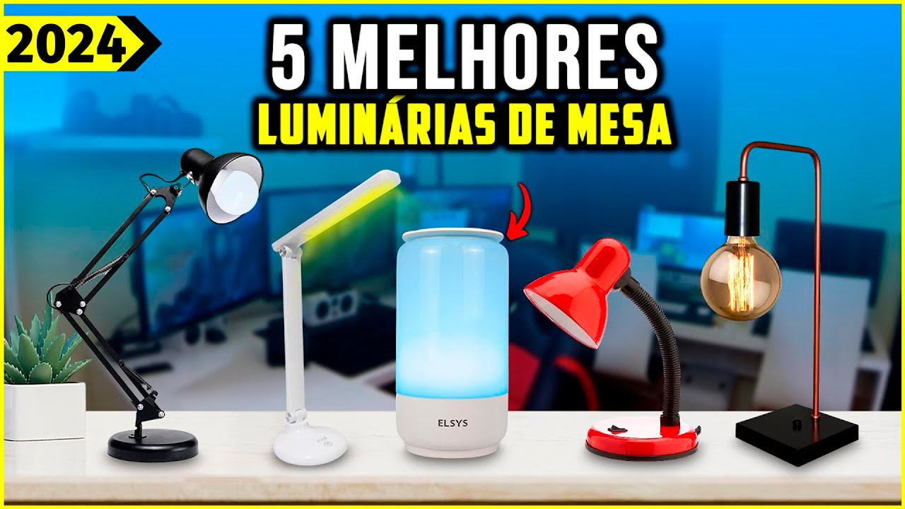 AS 5 MELHORES LUMINÁRIA DE MESA/ ABAJUR EM 2024!
