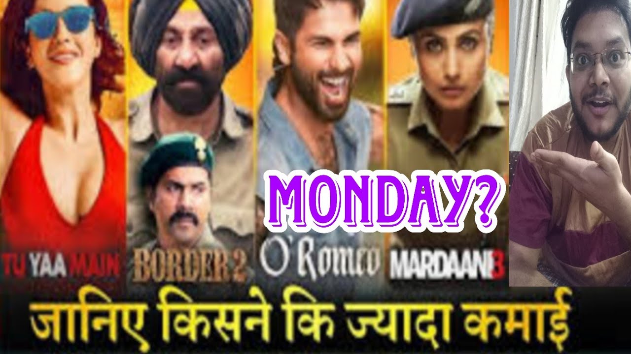 BORDER 2 DAY 25 COLLECTION | O ROMEO DAY 4 COLLECTION | TU YAA MAIN DAY 4 | MARDAANI 3 DAY 18 😱