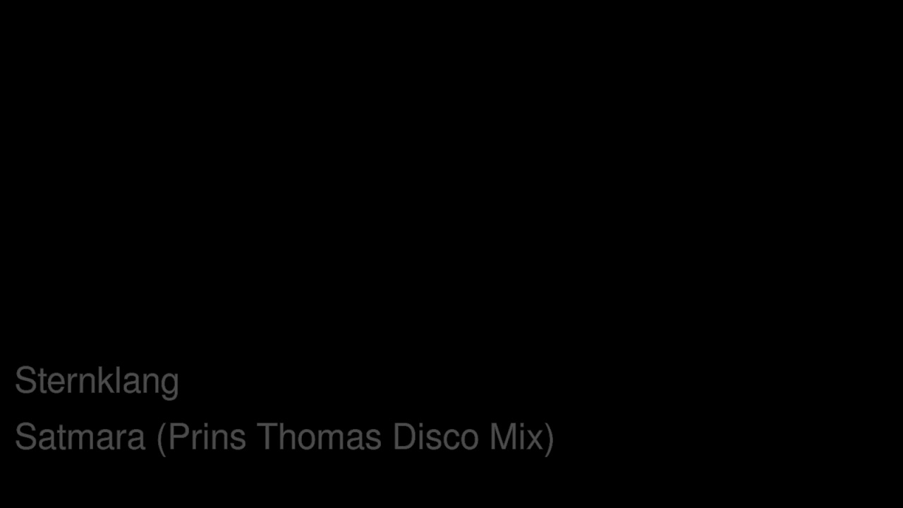 Sternklang  - Satmara (Prins Thomas Disco Mix)