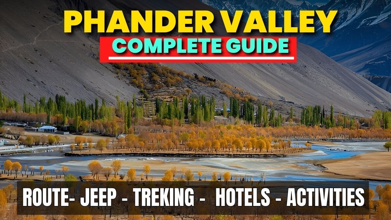Phander Valley Ghizer Guide | Roads - Jeeps - Hotels - Cost - Tips and More