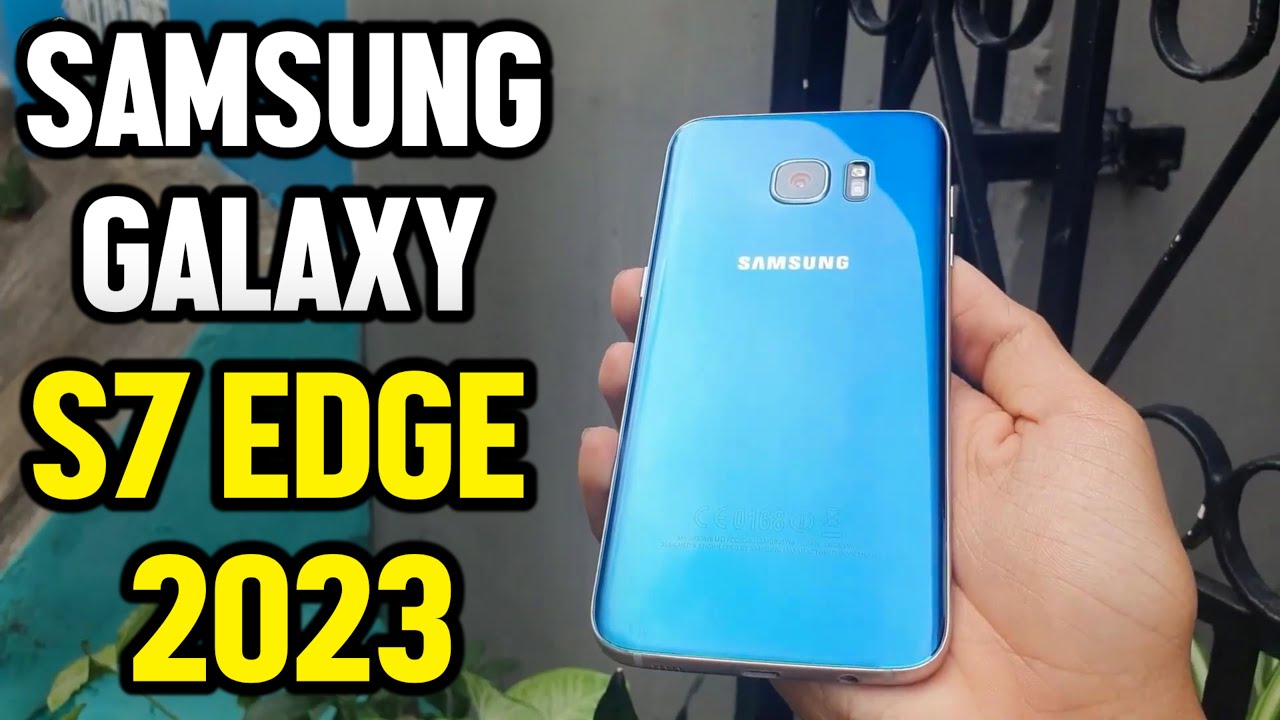 SAMSUNG GALAXY S7 EDGE VALE LA PENA COMPRARLO EN  2023?? #mexico #elsalvador