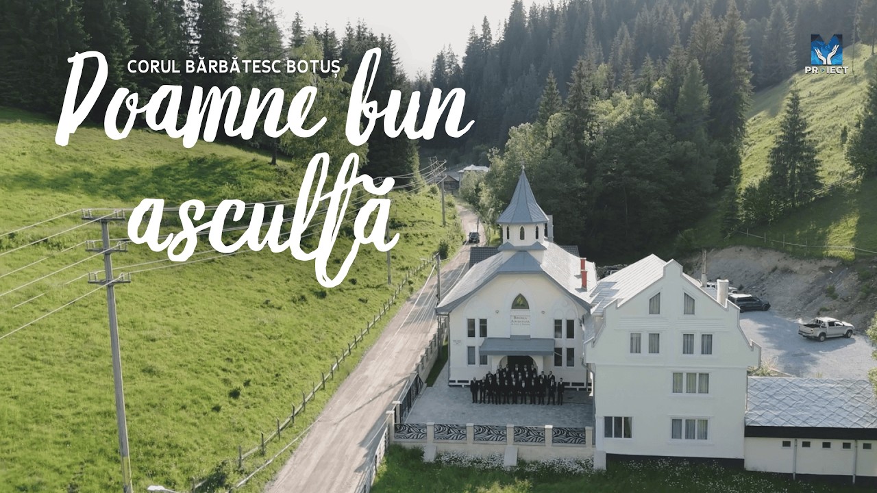 „Doamne bun ascultă” - Cor bărbătesc Botuș 4K | Muzica ProiectM