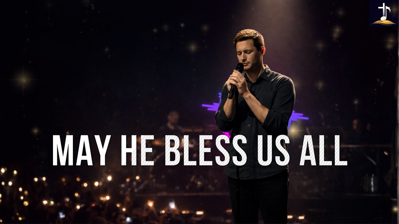 May He Bless Us All – Peaceful Prayer Worship Song (Original) | TuneToHymn