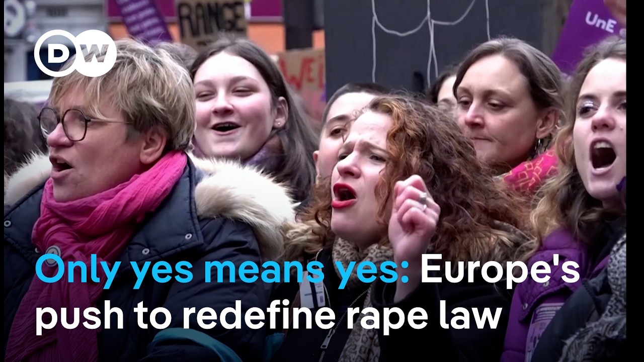 Europe moves toward consent-based definition of rape | DW News