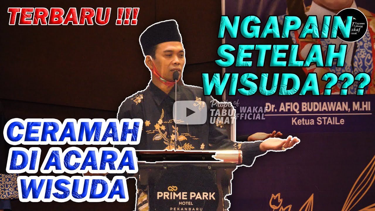 TERBARU !!! - NGAPAIN SETELAH WISUDA? - Prof.Ustad DR. Abdul Somad Lc.MA.Ph.D