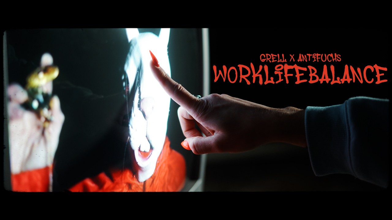 GRELL X ANTIFUCHS - WORKLIFEBALANCE