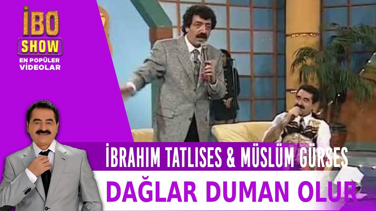 İbrahim Tatlıses & Müslüm Gürses - Dağlar Duman Olur (1996)
