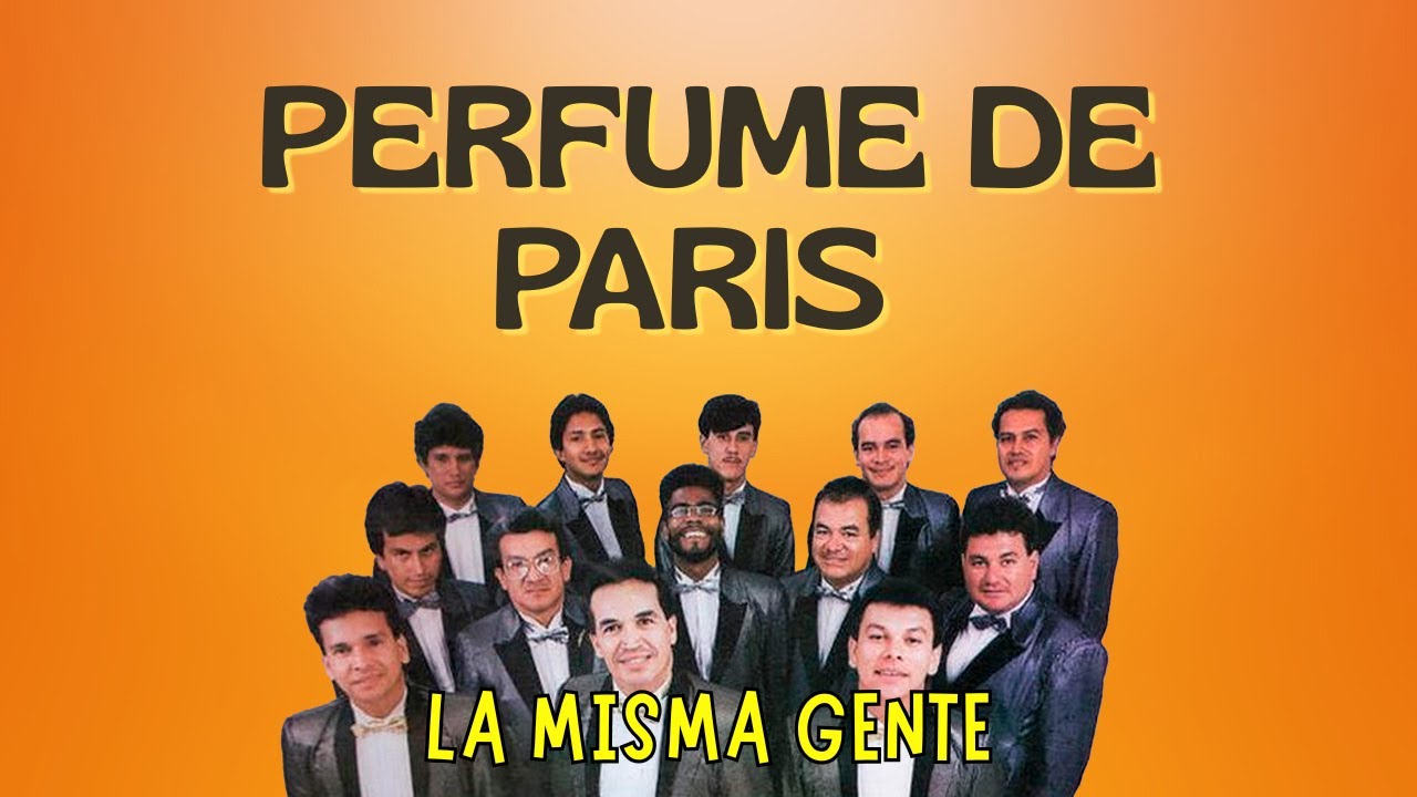 Perfume De París - La Misma Gente (Letra Oficial) Salsa