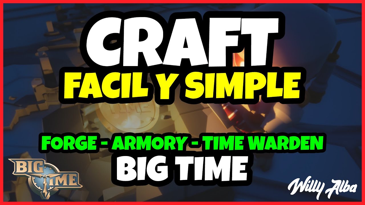📢TE EXPLICO TODO!! - Big Time CRAFT en Español y Fácil 🔥 (Forge, Armory, Time Warden, Hourglass)