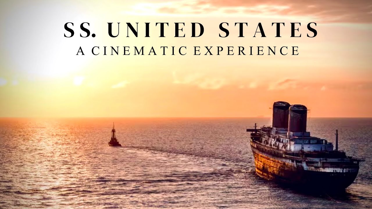 SS United States: A Cinematic Experience 