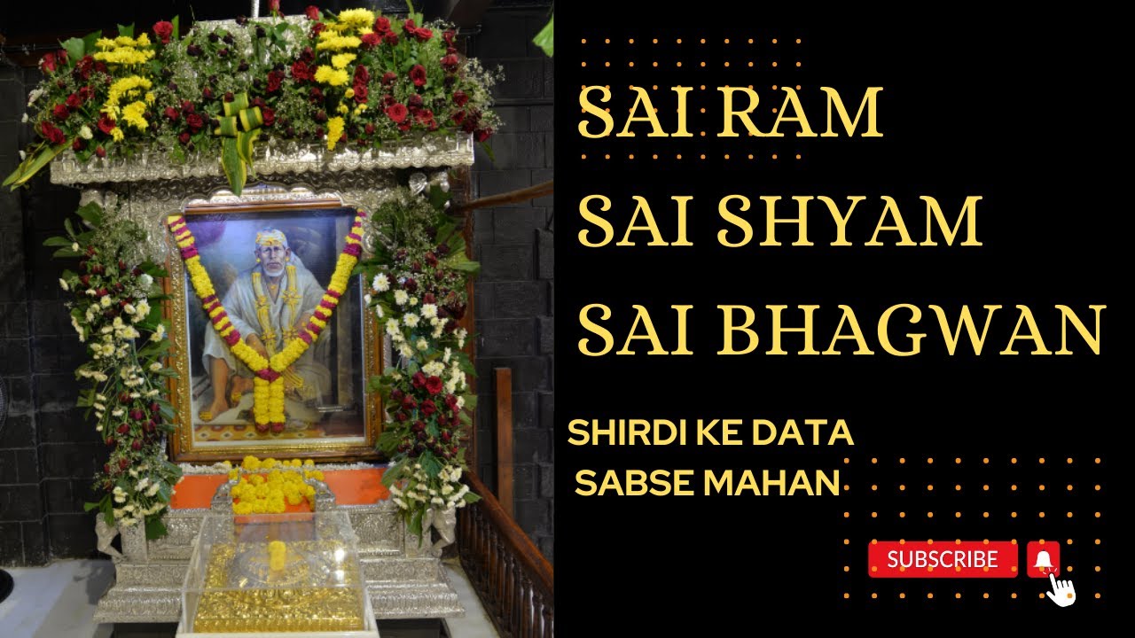 Sai Ram Sai Shyam Sai Bhagwan Shiridi Ke Data Sabse Mahan