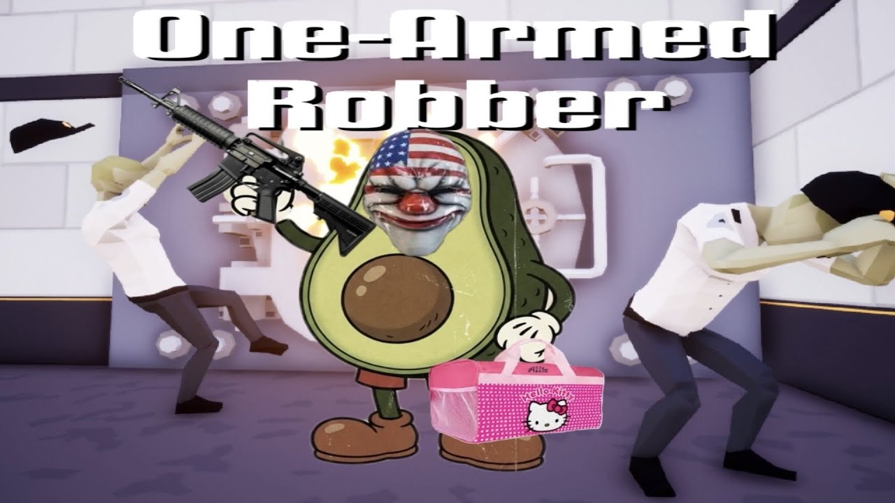 This Game Makes You Wish You Had Two Hands - One Armed Robbers Funny Moments