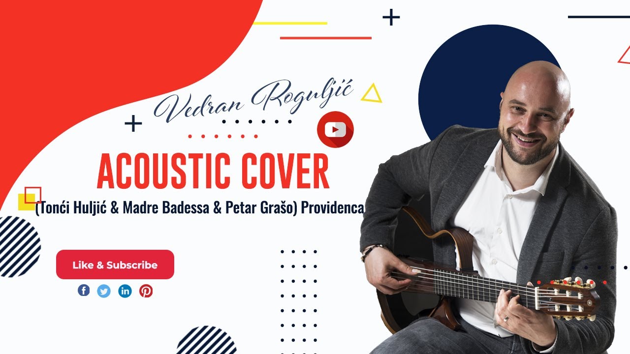 Vedran Roguljić guitar cover - Providenca (Tonći Huljić & Madre Badessa & Petar Grašo)