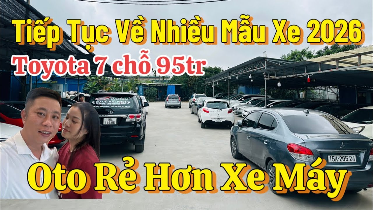 Tiếp Tục Về Nhiều Mẫu Xe Năm 2026 - Oto Cũ Rẻ hơn Xe Máy - Chạy Ổn Định lh 0816662386-0976227726