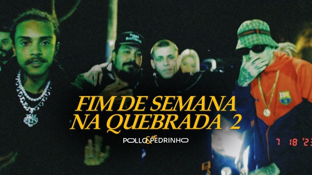Pollo e Mc Pedrinho - Fim de Semana Na Quebrada 2 - ( Clipe Oficial ) #2P