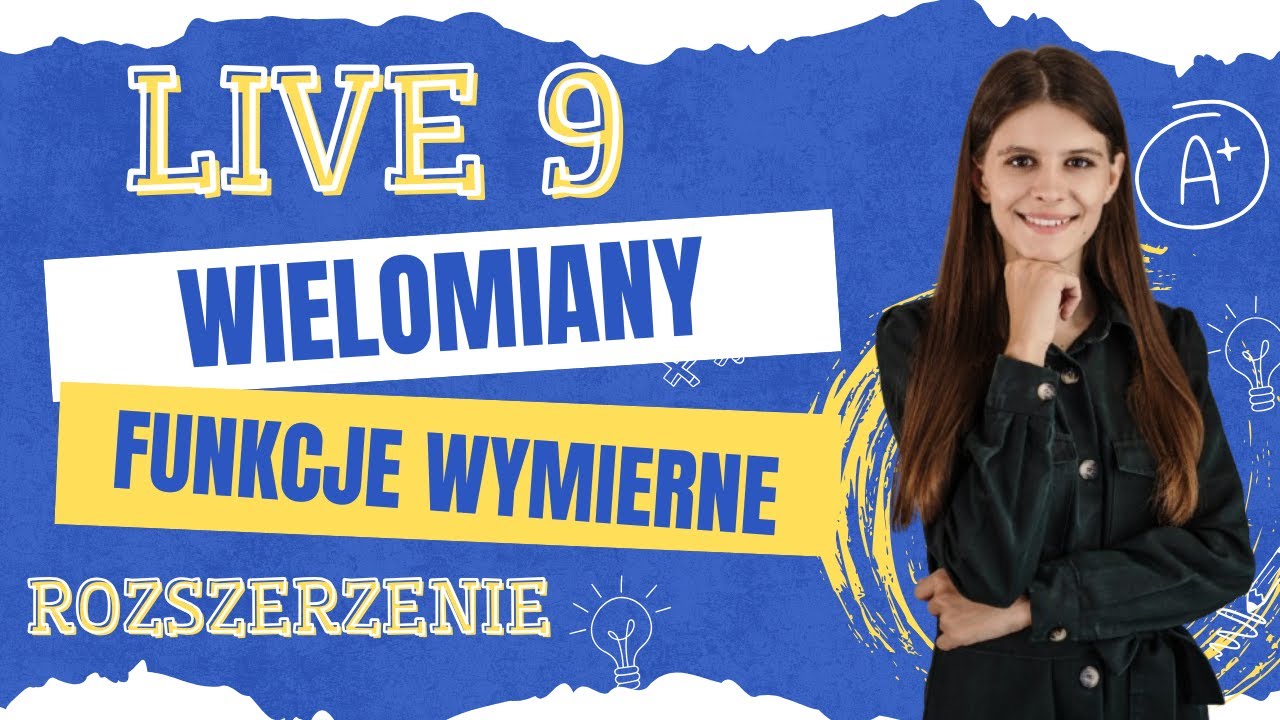 🔴 Wielomiany funkcje wymierne 🔴 LIVE nr 9 poziom rozszerzony
