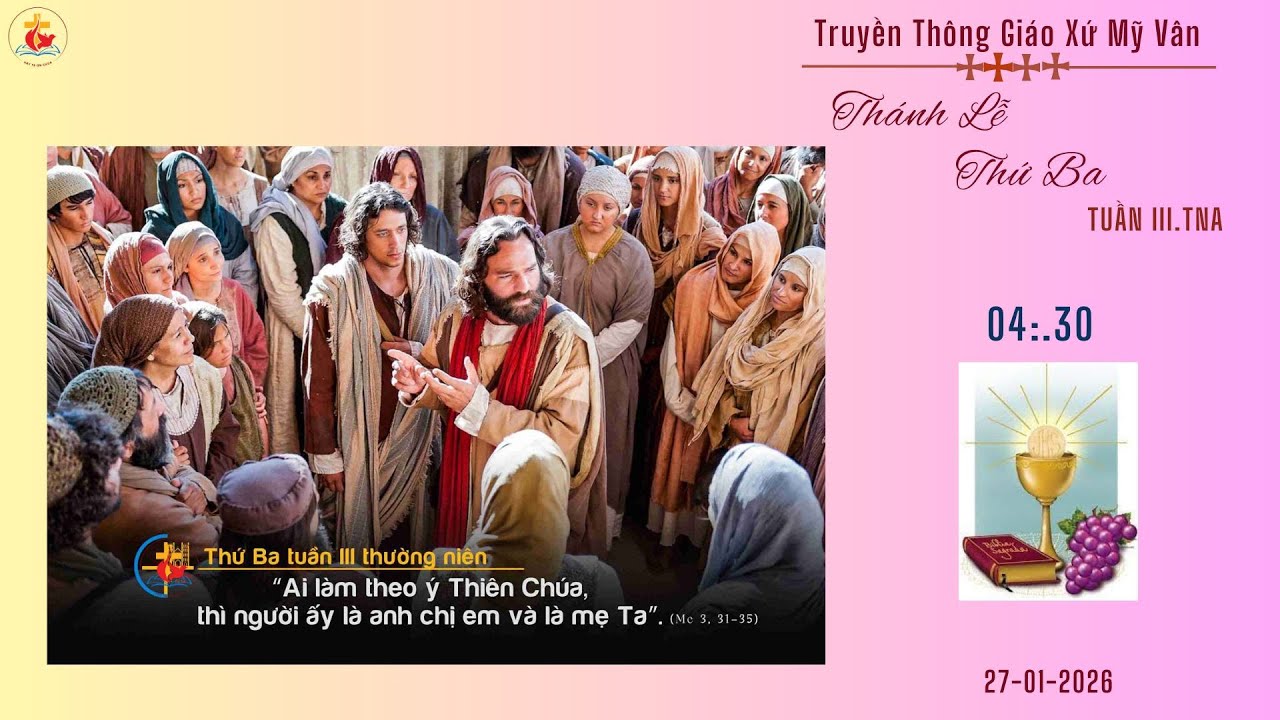 GXMV-TT THÁNH LỄ THỨ BA-TUẦN III.TN.NĂM A-04h:30-27.1.2026-TẠI GIÁO XỨ MỸ VÂN -GIÁO HẠT LẠC AN.