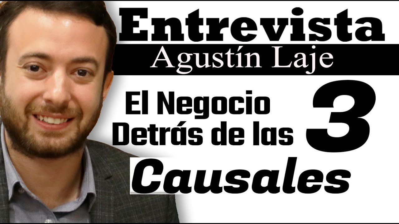 Agust&iacute;n Laje, Explica el Negocio de las 3 Causales