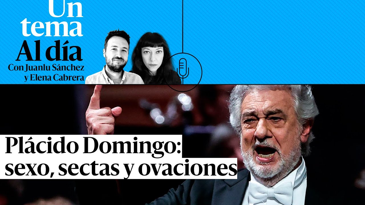 🎙 PODCAST | Plácido Domingo: sexo, sectas y ovaciones