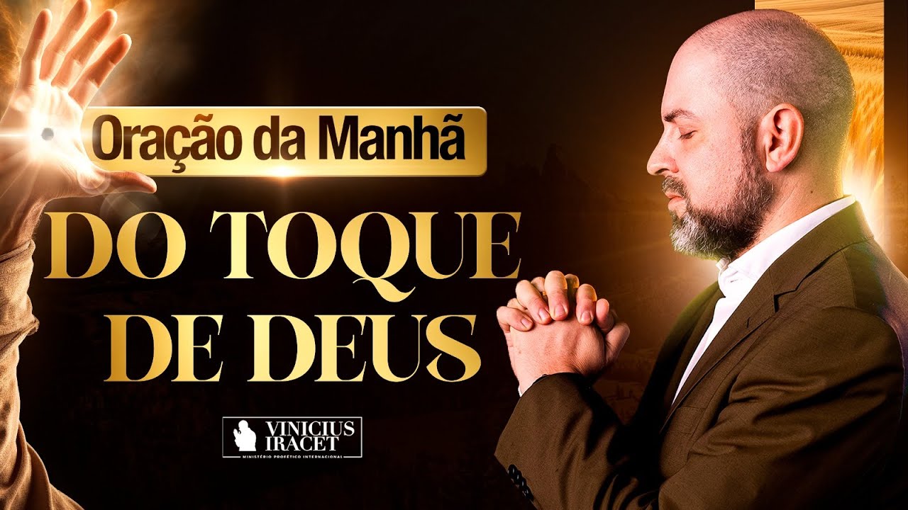 ORAÇÃO DA MANHÃ DO TOQUE PODEROSO DE DEUS - ORAÇÃO SALMO 91 - PAZ E PROSPERIDADE    @ViniciusIracet​