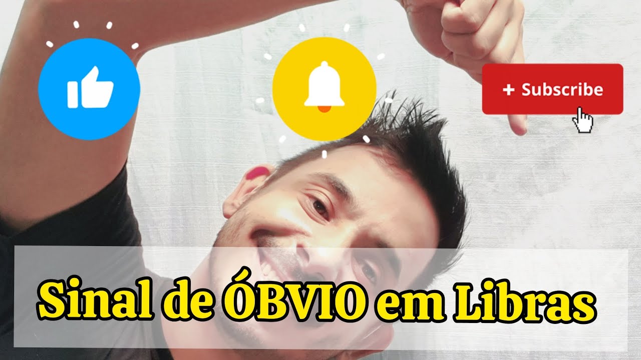 Sinal de ÓBVIO em Libras 