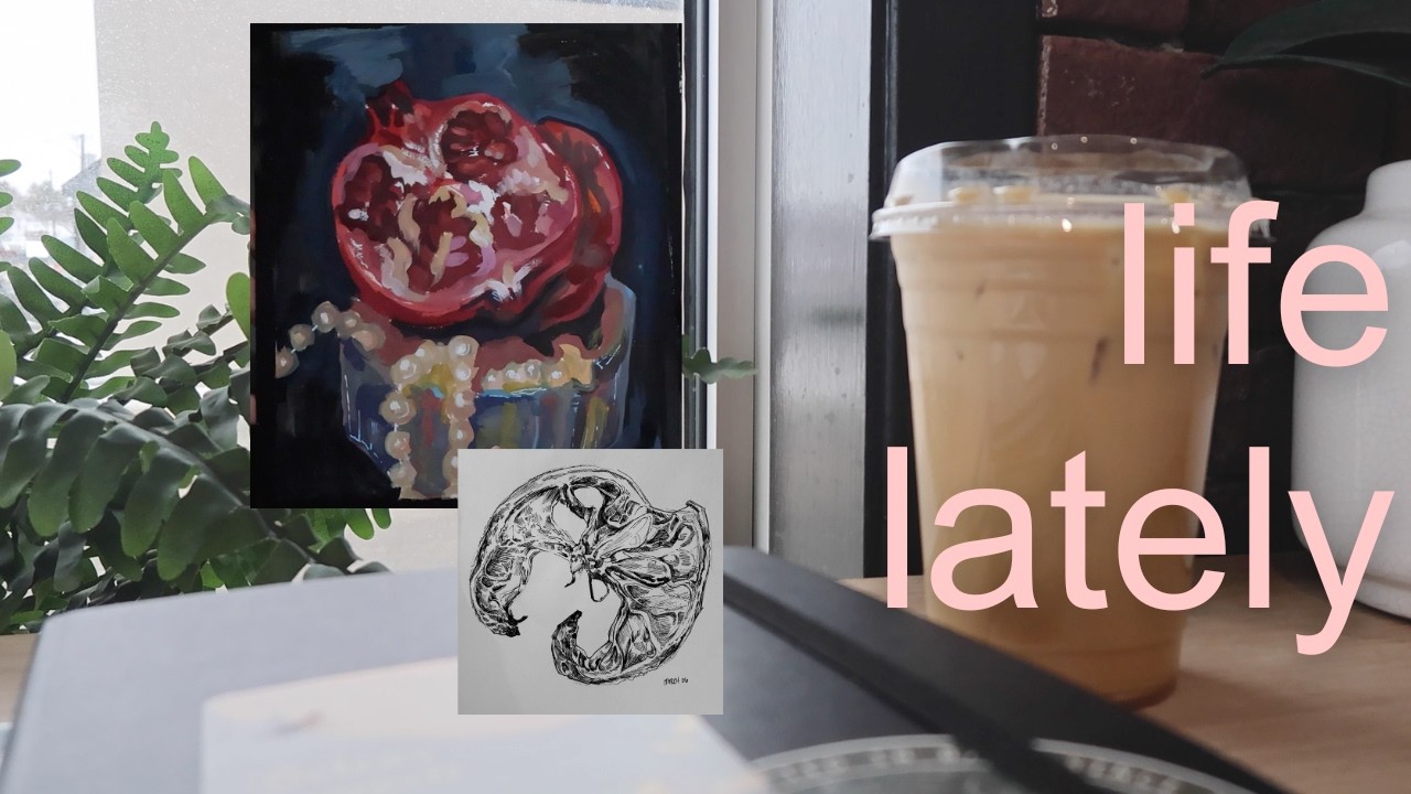 life lately 🎥 cafes, painting, ink illustration