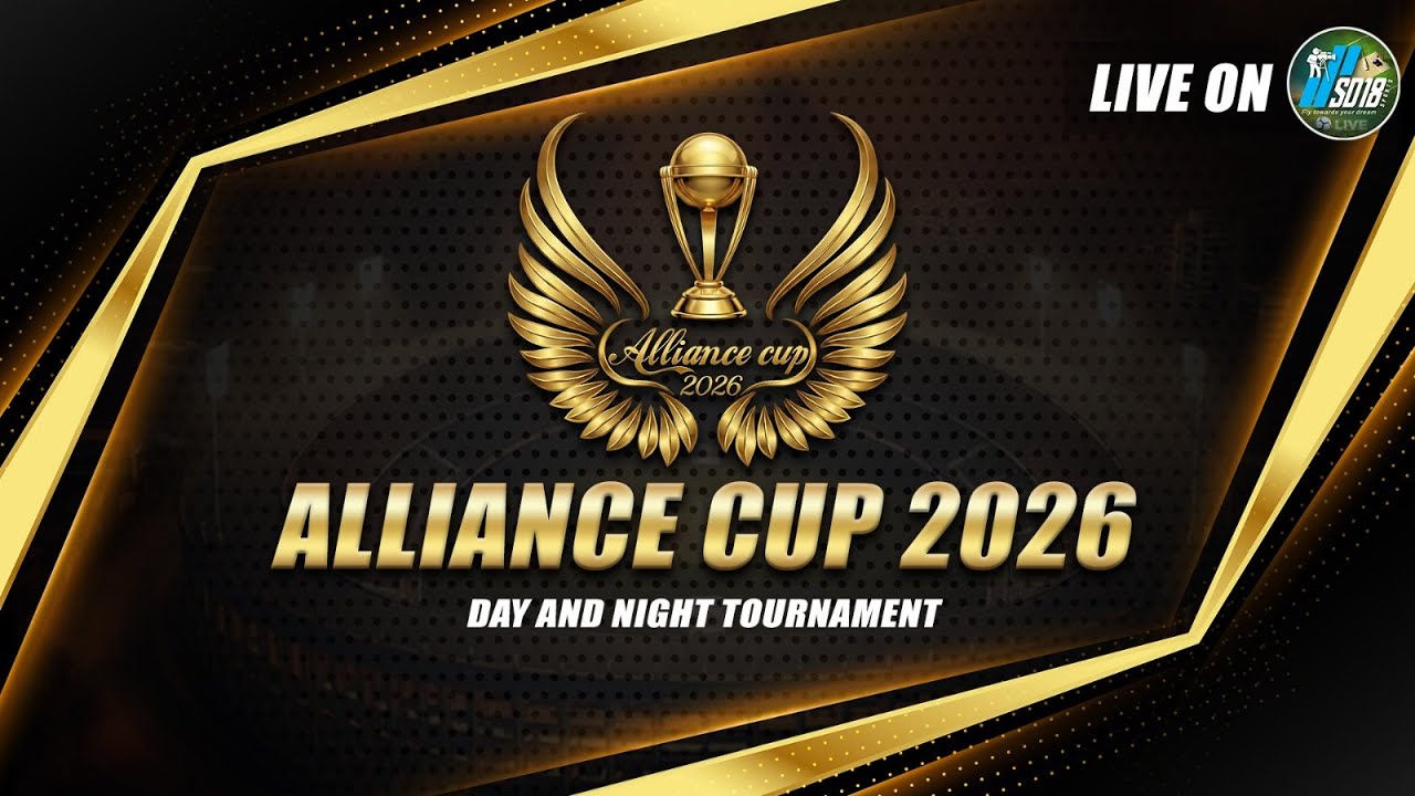 ALLIANCE CUP -  2026 || DAY AND NIGHT TOURNAMENT ||