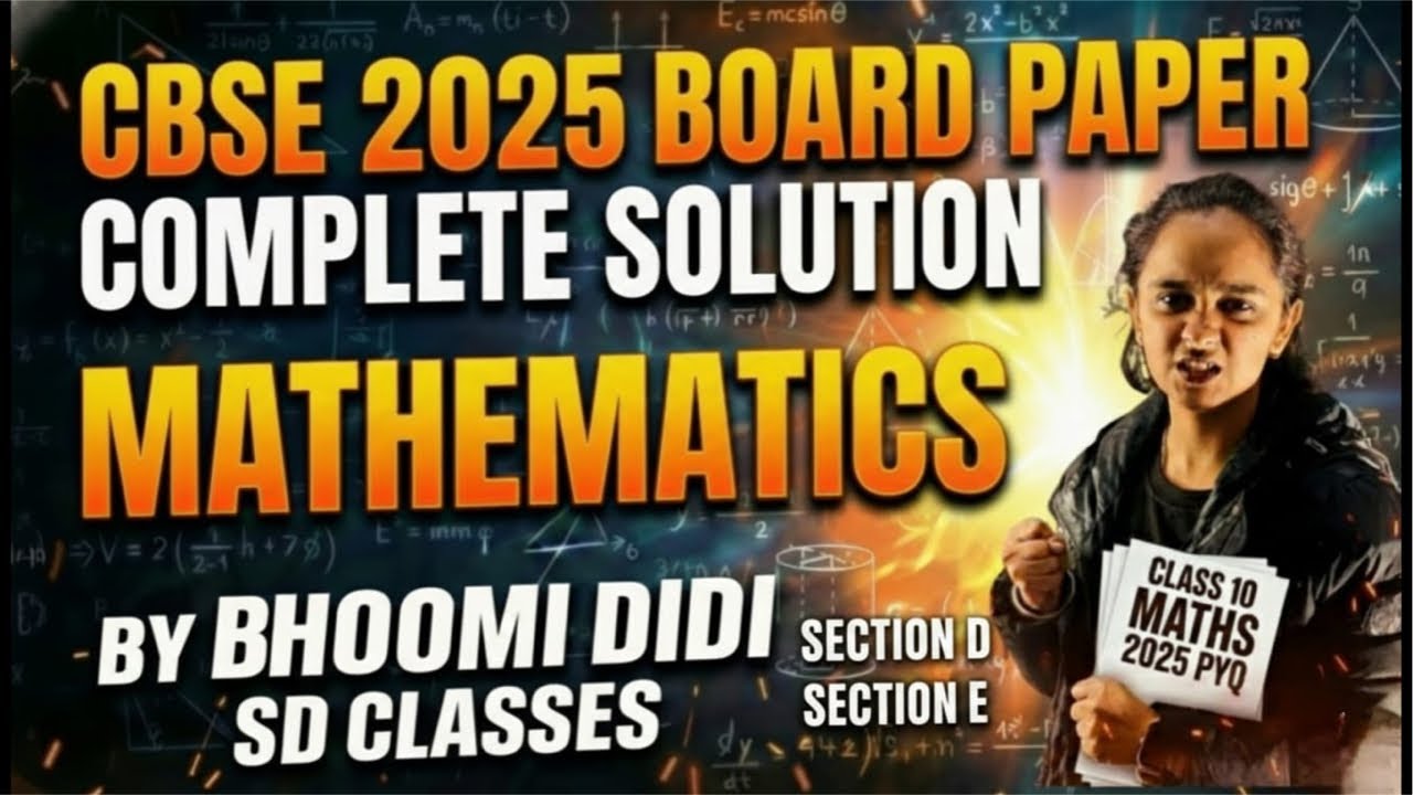CBSE 2025 BOARD PAPER II COMPLETE SOLUTION II MATHEMATICS II CLASS 10th BY BHOOMI DIDI II