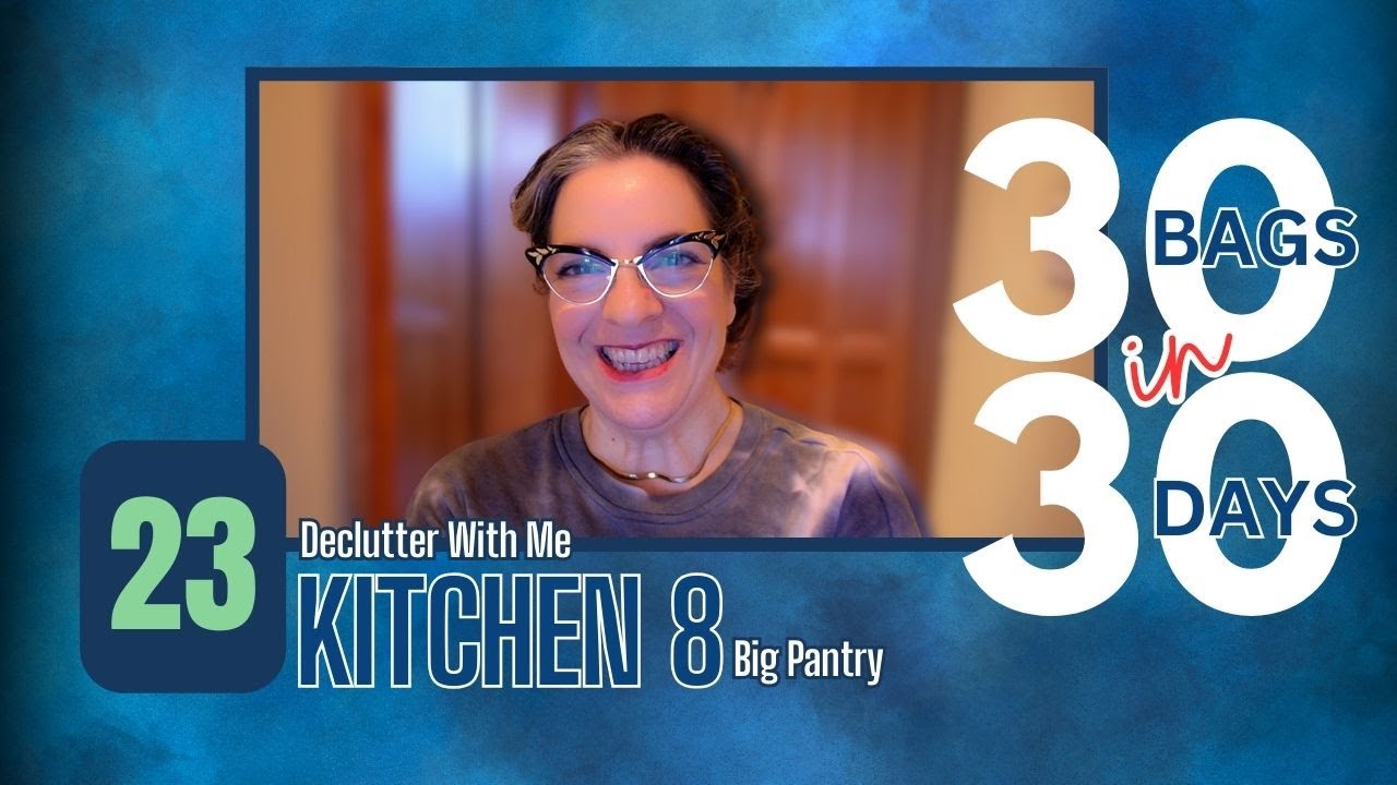 30 Bags in 30 Days || Bag 23 || Declutter With Me || Kitchen 8 || Big Pantry