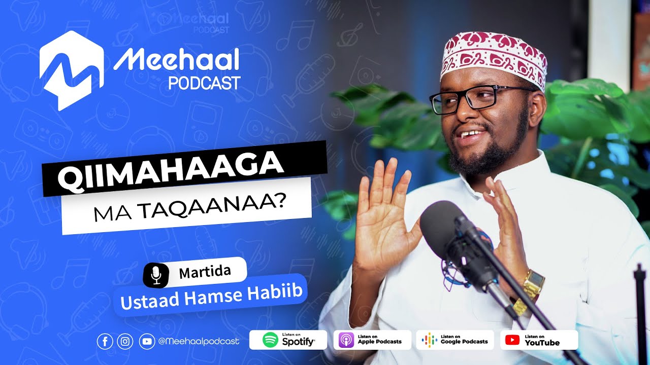 Waa maxay Qiimaha Qofku? | Meehaal Podcast