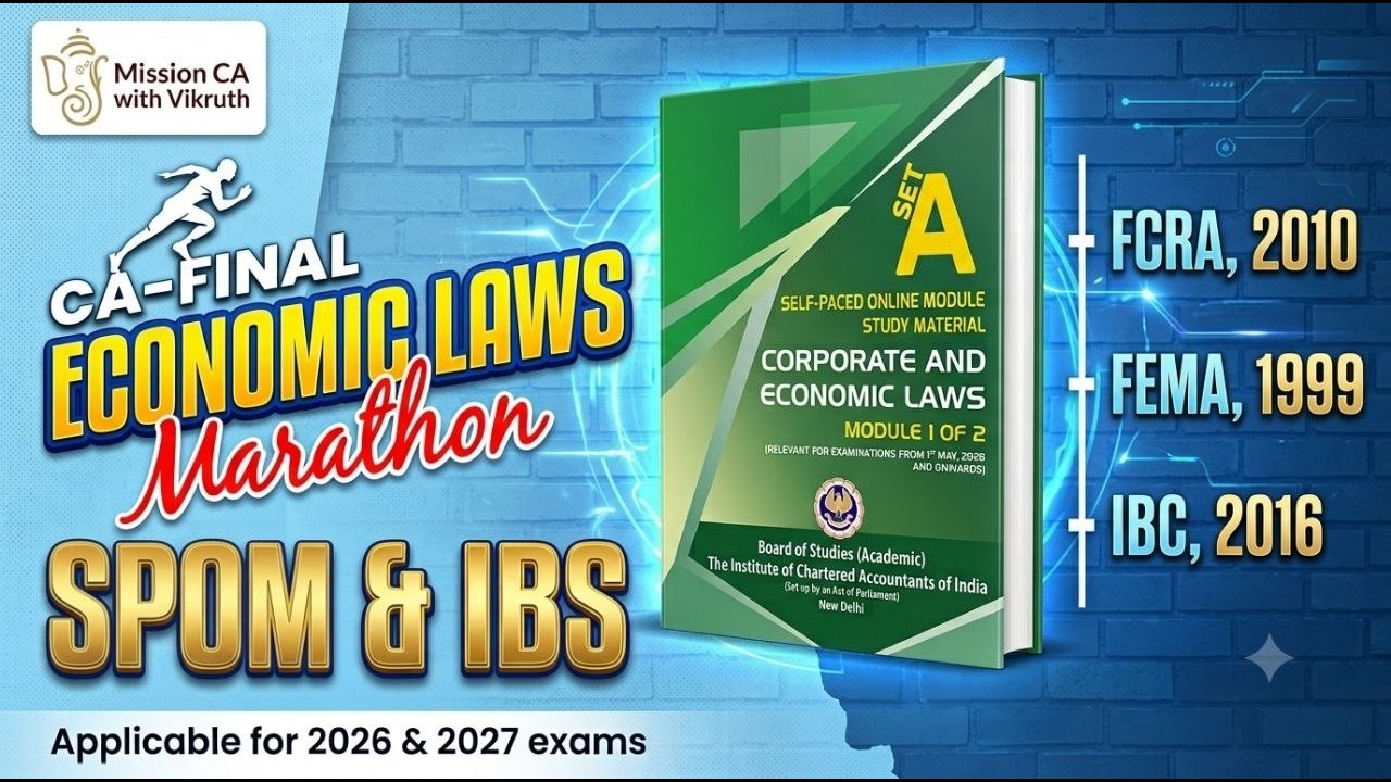CA Final Economic Laws Marathon | SPOM & IBS | FCRA, FEMA & IBC | 2026 & 2027 Exams