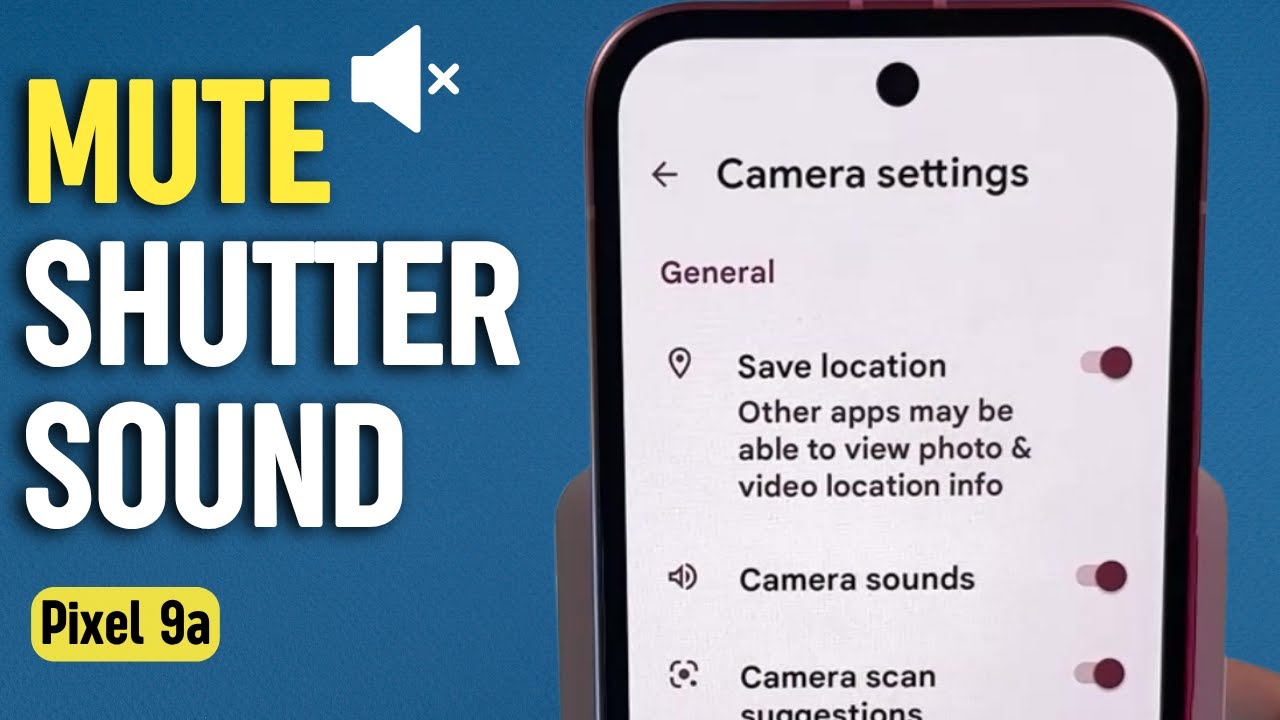 How to Mute Camera Shutter Sound on Google Pixel 9a