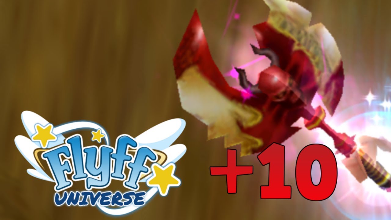 [FLYFF UNIVERSE] BLOODY AXE +8/0 TO +10/+10 UNLUCKY UPGRADE